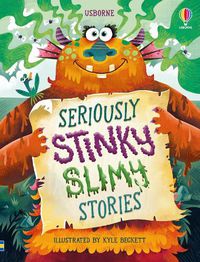 Cover image for Seriously Stinky Slimy Stories