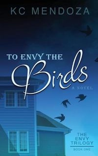 Cover image for To Envy the Birds