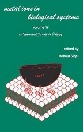 Cover image for Metal Ions in Biological Systems: Volume 17: Calcium and its Role in Biology
