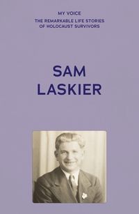 Cover image for My Voice: Sam Laskier