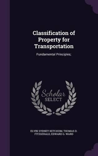 Cover image for Classification of Property for Transportation: Fundamental Principles;