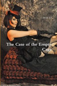 Cover image for The Case of the Empty Cage