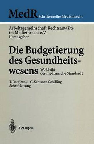 Die Budgetierung des Gesundheitswesens: Wo bleibt der medizinische Standard?