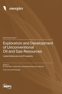 Cover image for Exploration and Development of Unconventional Oil and Gas Resources