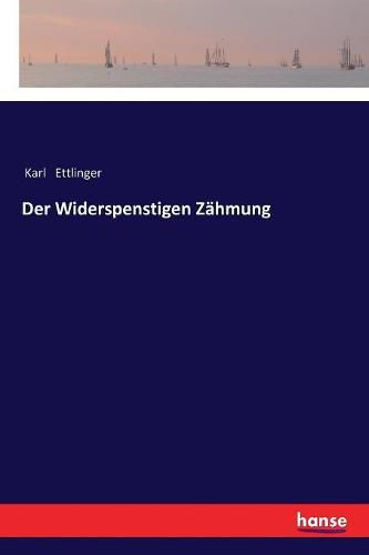 Cover image for Der Widerspenstigen Zahmung