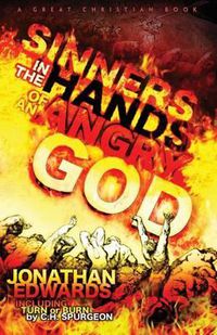 Cover image for Sinners In The Hands of An Angry God: including  Turn or Burn  by C. H. Spurgeon