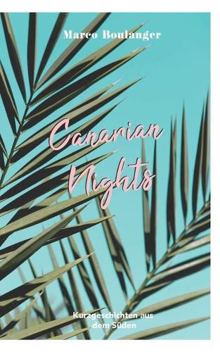 Cover image for Canarian Nights: Kurzgeschichten aus dem Suden