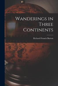 Cover image for Wanderings in Three Continents