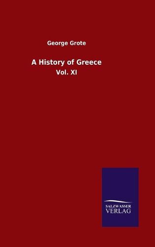 Cover image for A History of Greece: Vol. XI