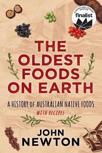 Cover image for The Oldest Foods on Earth: A History of Australian Native Foods with Recipes