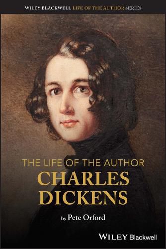 Cover image for The Life of the Author: Charles Dickens