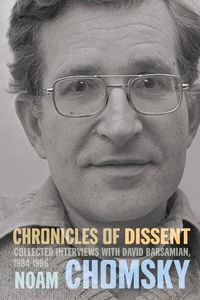 Cover image for Chronicles of Dissent: Interviews with David Barsamian, 1984-1996