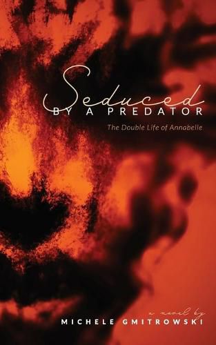 Cover image for Seduced by a Predator: The Double Life of Annabelle