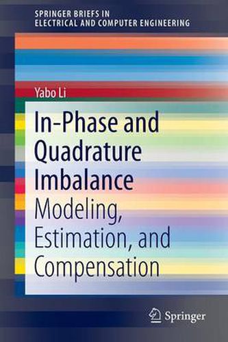 Cover image for In-Phase and Quadrature Imbalance: Modeling, Estimation, and Compensation