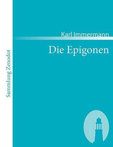 Cover image for Die Epigonen: Familienmemoiren in neun Buchern 1823-1835