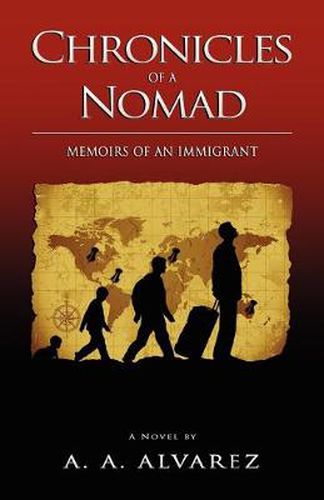 Cover image for Chronicles of a Nomad: Memoirs of an Immigrant