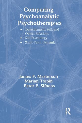 Cover image for Comparing Psychoanalytic Psychotherapies: Developmental, Self, and Object Relations; Self Psychology; Short-Term Dynamic