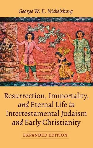 Cover image for Resurrection, Immortality, and Eternal Life in Intertestamental Judaism and Early Christianity, Expanded Ed.