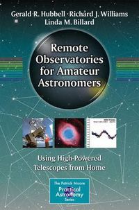 Cover image for Remote Observatories for Amateur Astronomers: Using High-Powered Telescopes from Home