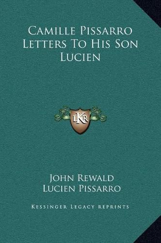 Camille Pissarro Letters to His Son Lucien