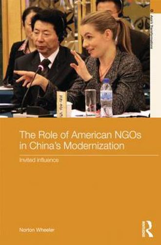 Cover image for The Role of American NGOs in China's Modernization: Invited Influence