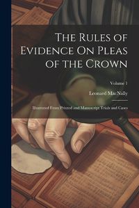 Cover image for The Rules of Evidence On Pleas of the Crown