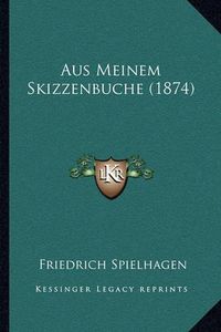 Cover image for Aus Meinem Skizzenbuche (1874)