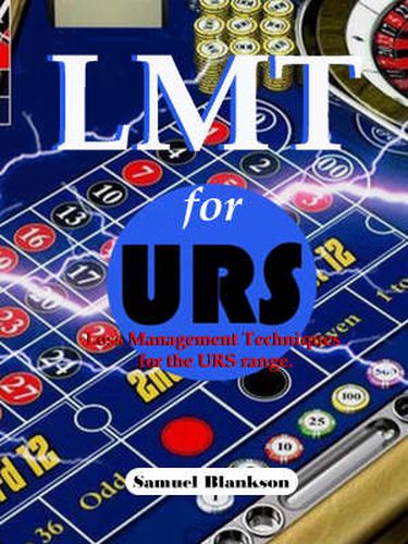 LMT for URS: Loss Management Techniques for the Ultimate Roulette System Range