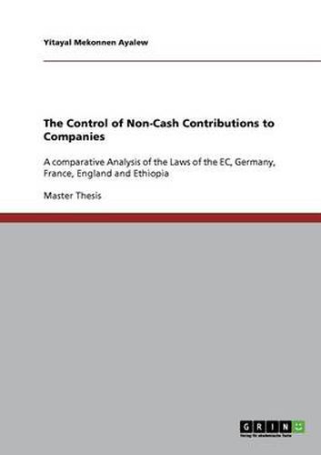 Cover image for The Control of Non-Cash Contributions to Companies: A comparative Analysis of the Laws of the EC, Germany, France, England and Ethiopia