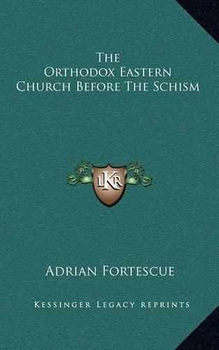 The Orthodox Eastern Church Before the Schism