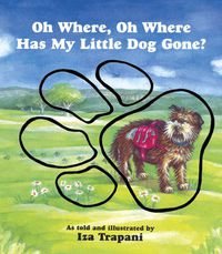 Cover image for Oh Where, Oh Where Has My Little Dog Gone?