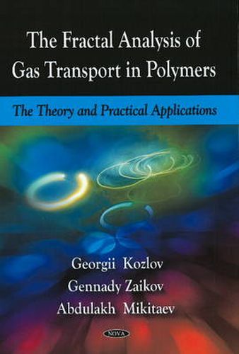 Fractal Analysis of Gas Transport in Polymers: The Theory & Practical Applications