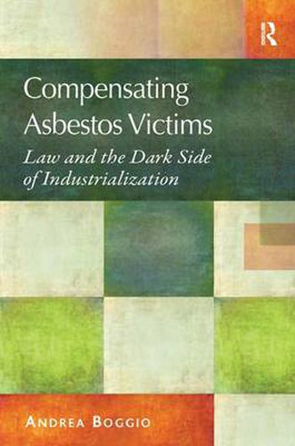 Cover image for Compensating Asbestos Victims: Law and the Dark Side of Industrialization