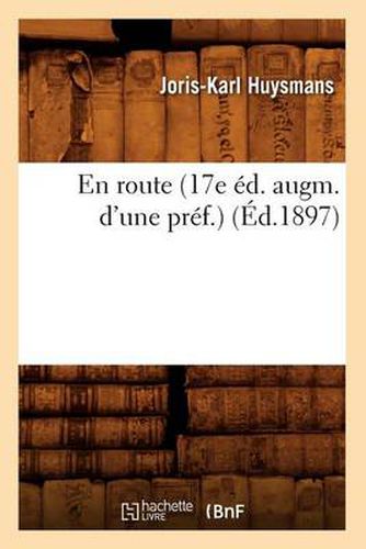 En Route (17e Ed. Augm. d'Une Pref.) (Ed.1897)