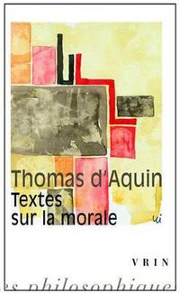 Cover image for Thomas d'Aquin: Textes Sur La Morale