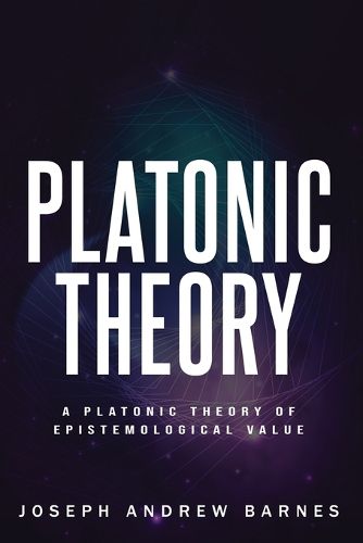 Cover image for A Platonic Theory of Epistemic Value