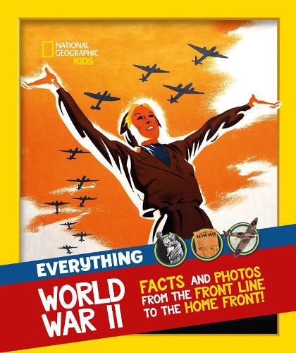 Cover image for Everything: World War II: Facts and Photos from the Front Line to the Home Front!