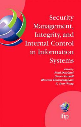 Cover image for Security Management, Integrity, and Internal Control in Information Systems: IFIP TC-11 WG 11.1 & WG 11.5 Joint Working Conference