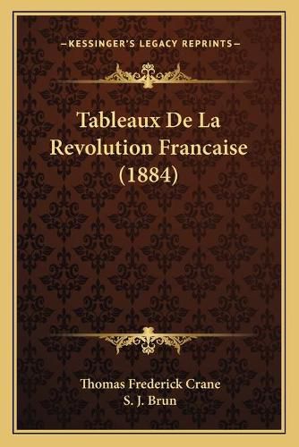 Cover image for Tableaux de La Revolution Francaise (1884)