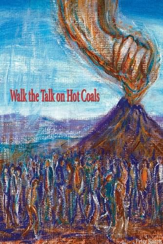Cover image for Walk the Talk on Hot Coals