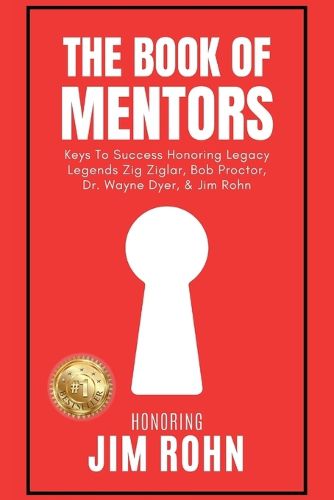 Cover image for The Book of Mentors - Honoring Legacy Legend Jim Rohn