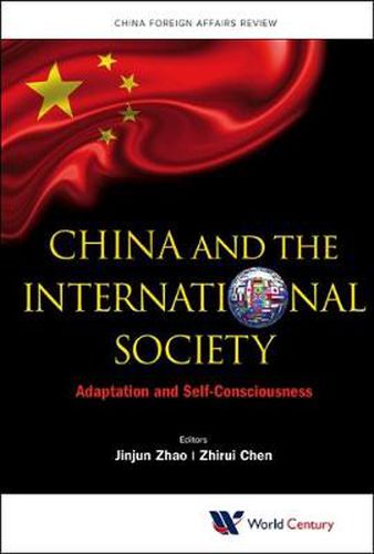 Cover image for China And The International Society: Adaptation And Self-consciousness