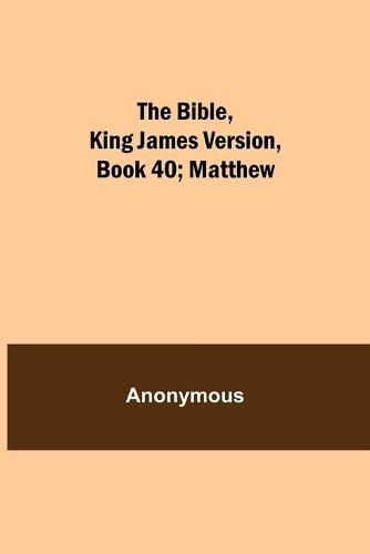 Cover image for The Bible, King James version, Book 40; Matthew