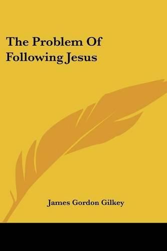 Cover image for The Problem of Following Jesus