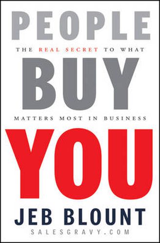 Cover image for People Buy You: The Real Secret to What Matters Most in Business