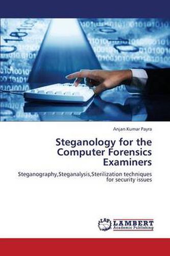 Cover image for Steganology for the Computer Forensics Examiners