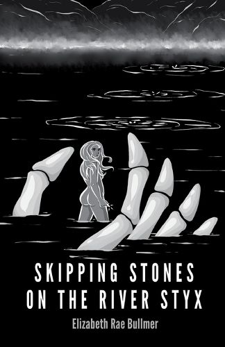 Cover image for Skipping Stones on the River Styx