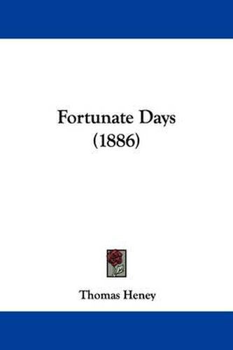 Cover image for Fortunate Days (1886)