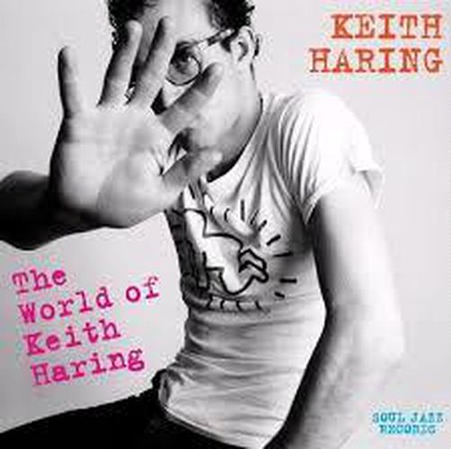 Soul Jazz Records Presents The World Of Keith Haring *** Indie Vinyl W/ Bonus 7