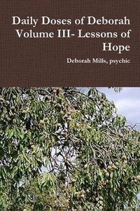 Cover image for Daily Doses of Deborah Volume III- Lessons of Hope